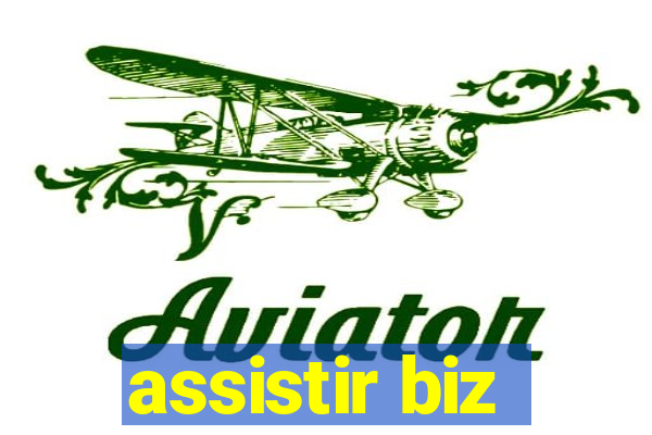 assistir biz